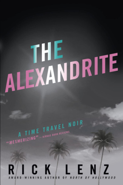 The Alexandrite Rick Lenz 9780999695357