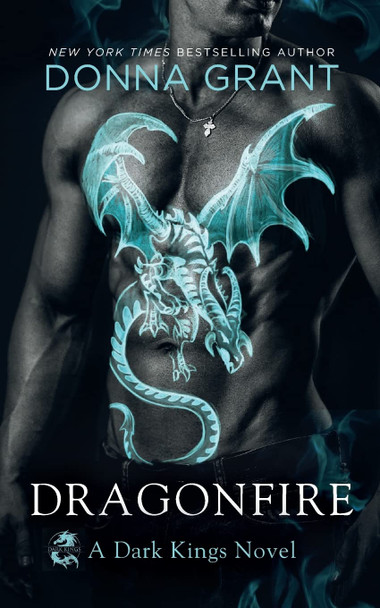 Dragonfire: A Dark Kings Novel Donna Grant 9781250812988