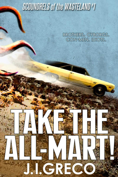 Take the All-Mart! J I Greco 9781980427544