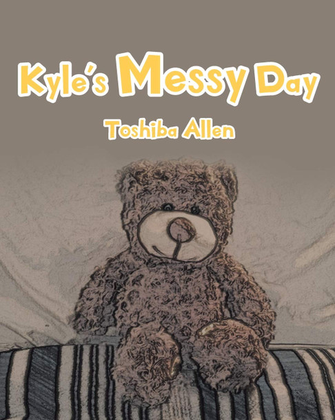 Kyle's Messy Day Toshiba Allen 9781644163863