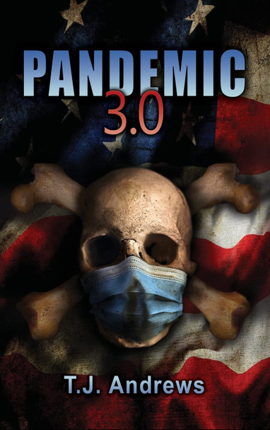 Pandemic 3.0 by T J Andrews