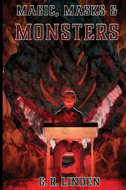 Magic, Masks, & Monsters G R Linden 9781989775011