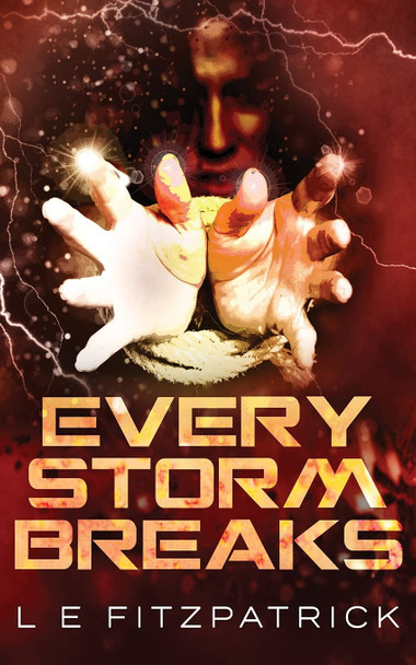 Every Storm Breaks L E Fitzpatrick 9784867506486