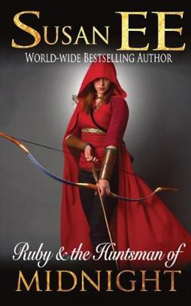 Ruby & the Huntsman of Midnight by Susan Ee
