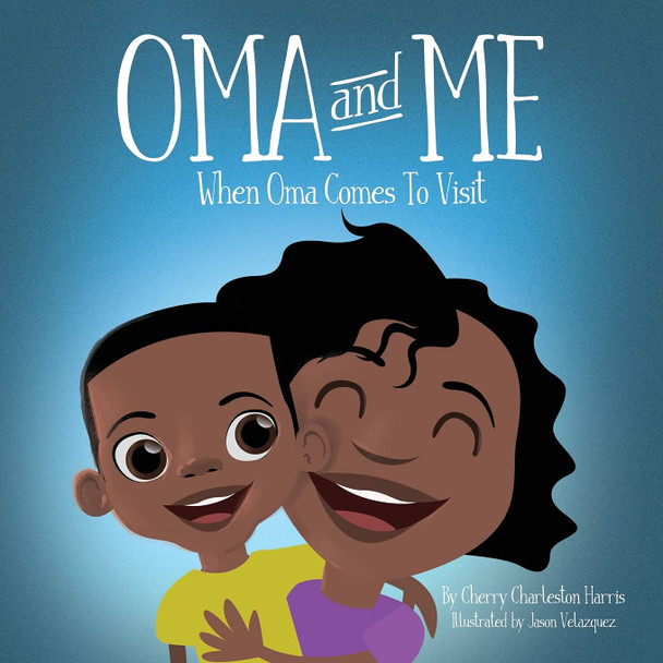 Oma and Me by Cherry Charleston Harris