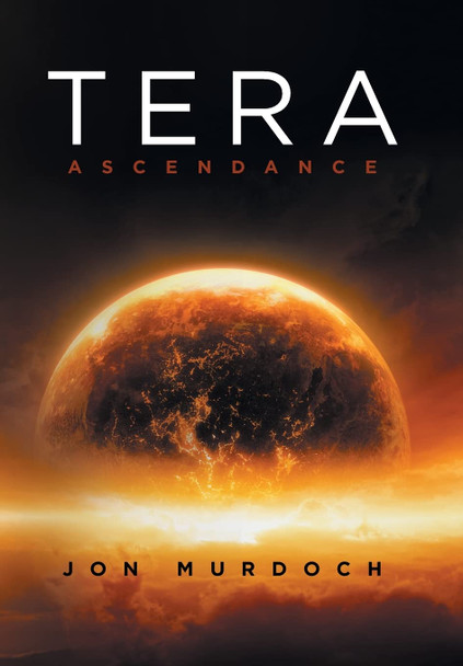Tera: Ascendance Jon Murdoch 9781665549233