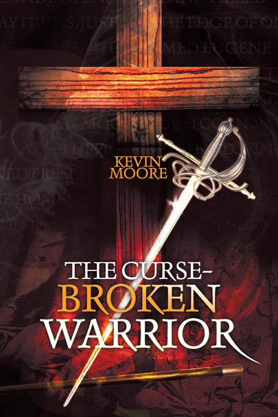 The Curse-Broken Warrior Kevin Moore 9781664166899