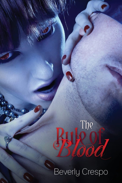 The Rule of Blood by Beverly Crespo