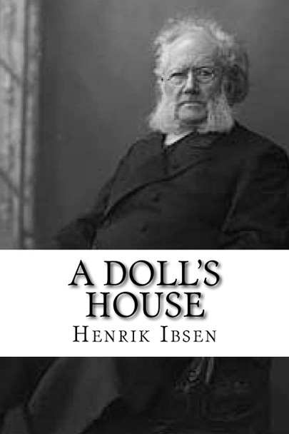 A Doll's House Henrik Ibsen 9781727857184