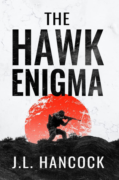 The Hawk Enigma J L Hancock 9781737150121