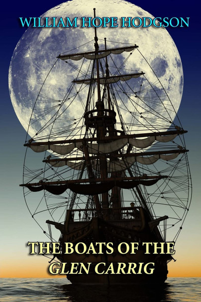 The Boats of the Glen Carrig William Hope Hodgson 9781494390631
