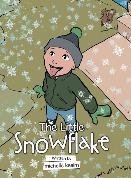 The Little Snowflake Michelle Kasim 9781728344454