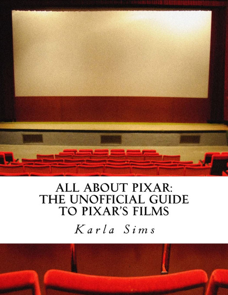 All About Pixar by Karla V Sims