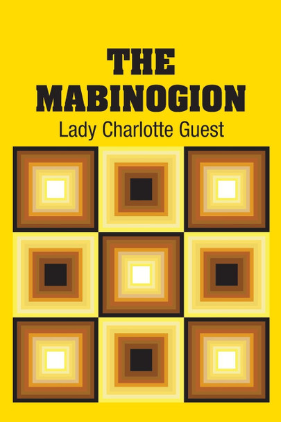 The Mabinogion Lady Charlotte Guest 9781731705594