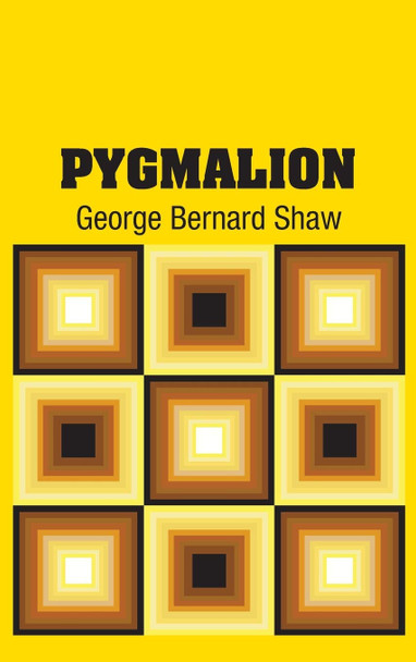 Pygmalion George Bernard Shaw 9781731706966