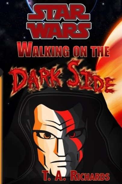 Walking on the Dark Side Terry a Richards II 9781545138397