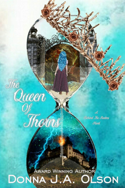 The Queen Of Thorns Donna J a Olson 9781714360918