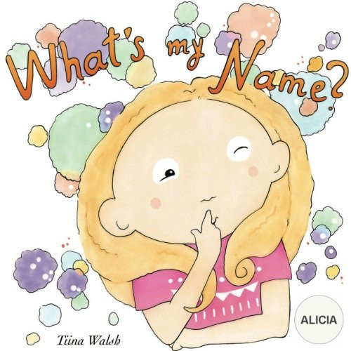 What's my name? ALICIA by Anni Virta