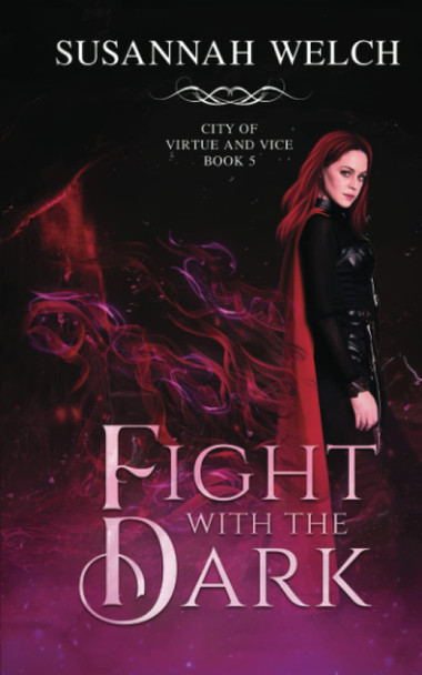 Fight with the Dark Susannah Welch 9781958568033