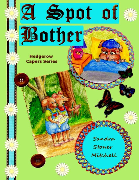 A Spot of Bother (Children's Picture Book ages 2-8) by Carol Aston