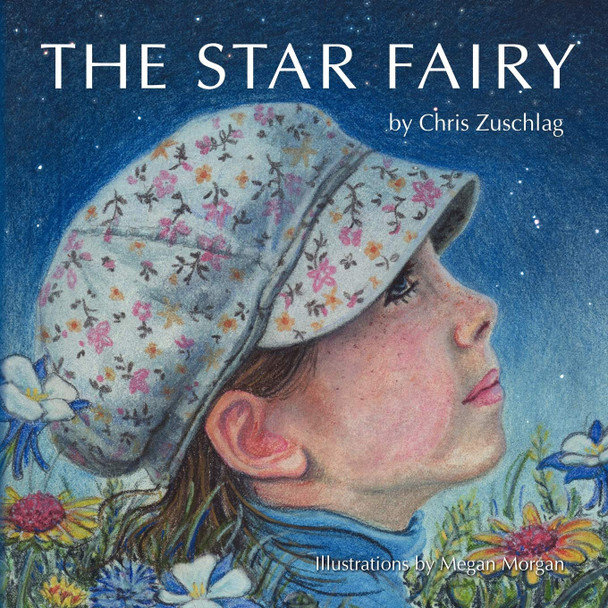 The Star Fairy Chris Zuschlag 9781450071024
