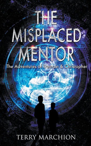 The Misplaced Mentor by Terry Marchion