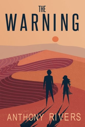 The Warning by Anthony Rivers