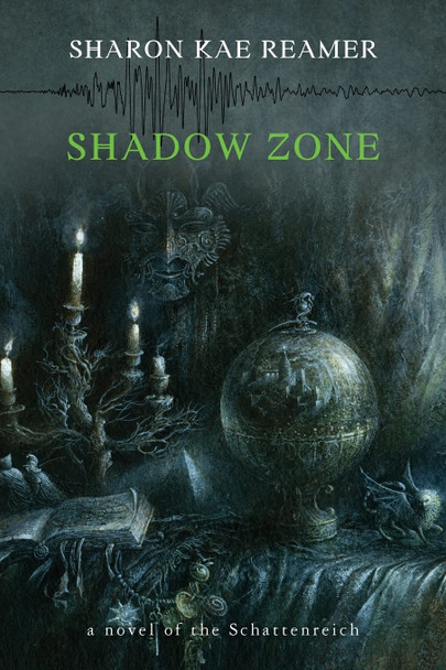 Shadow Zone: A novel of the Schattenreich Sharon Kae Reamer 9781500693787