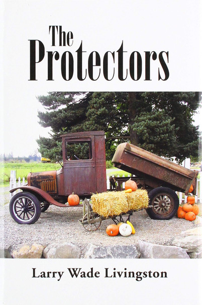 The Protectors Larry Wade Livingston 9781796065121