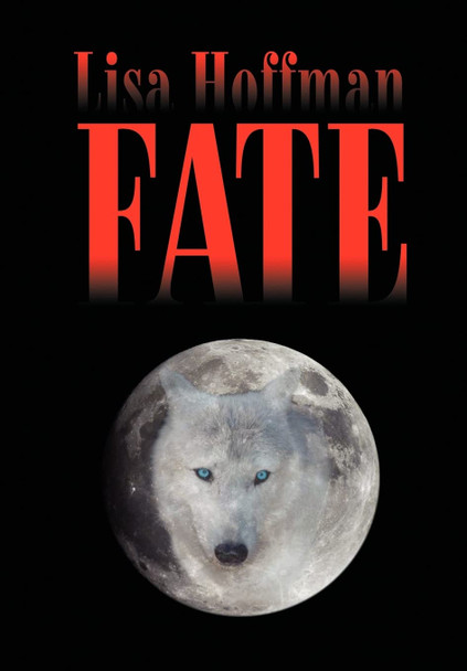 Fate Lisa M Hoffman 9781450056182