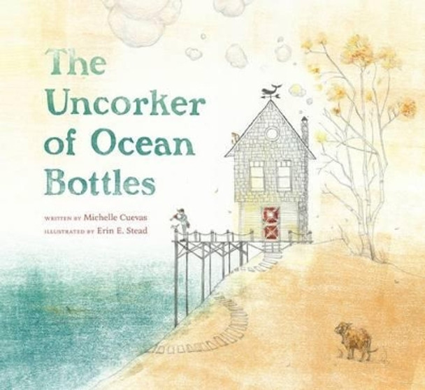 The Uncorker of Ocean Bottles Michelle Cuevas 9780803738683