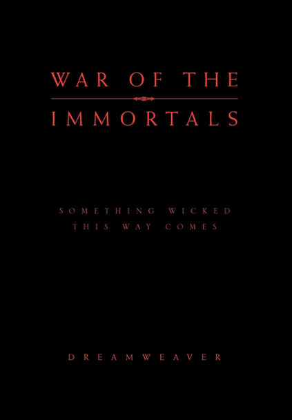 War of the Immortals Dreamweaver 9781450094719