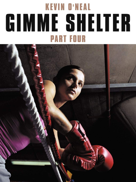Gimme Shelter Part Four Kevin O'Neal 9781452008257