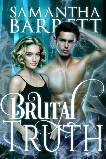 Brutal Truth by Samantha Barrett