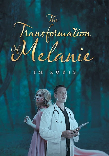 The Transformation of Melanie Jim Koris 9781796087727