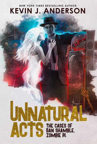Unnatural Acts Kevin J Anderson 9781680573497