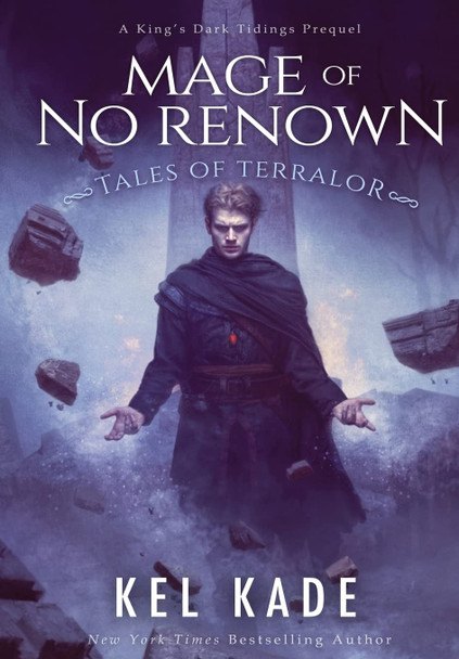 Mage of No Renown by Kel Kade
