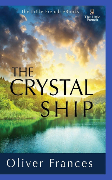 The Crystal Ship Oliver Frances 9781006405112