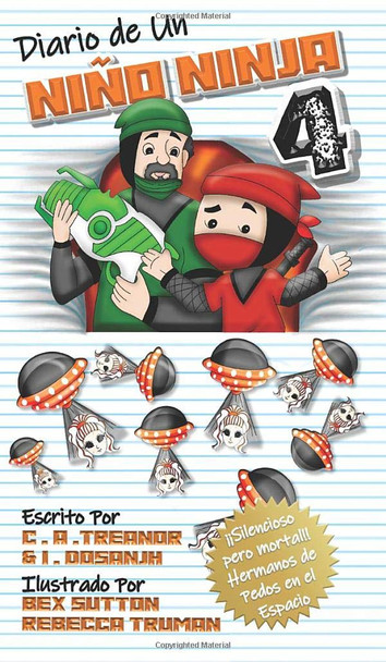 Diario De Un Nino Ninja 4 by C A Treanor
