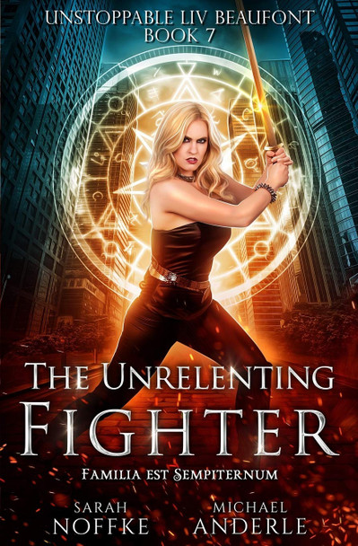 The Unrelenting Fighter Michael Anderle 9781642023411