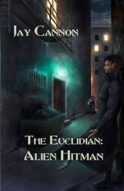 Alien Hitman Jay Cannon 9780988643529