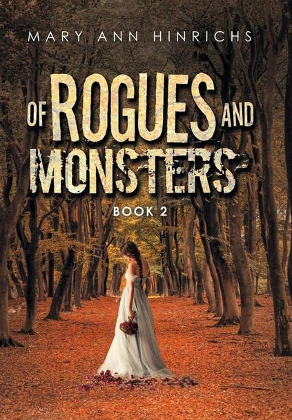 Of Rogues and Monsters: Book 2 Mary Ann Hinrichs 9781669836919