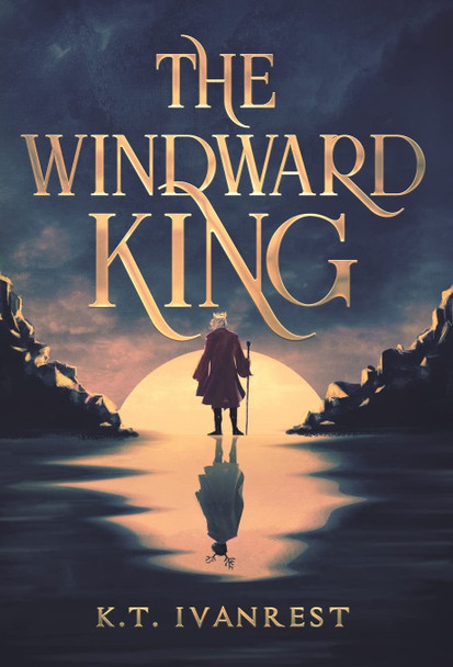 The Windward King K T Ivanrest 9781956675023