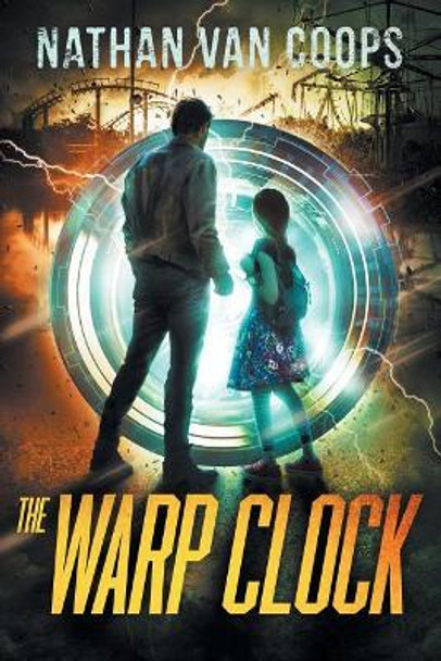 The Warp Clock: A Time Travel Adventure Nathan Van Coops 9780989475594