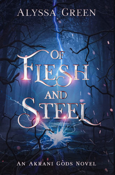 Of Flesh and Steel Alyssa Green 9781736836545