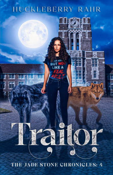 Traitor: LGBTQ+ Shifter Urban Fantasy Huckleberry Rahr 9781737837695