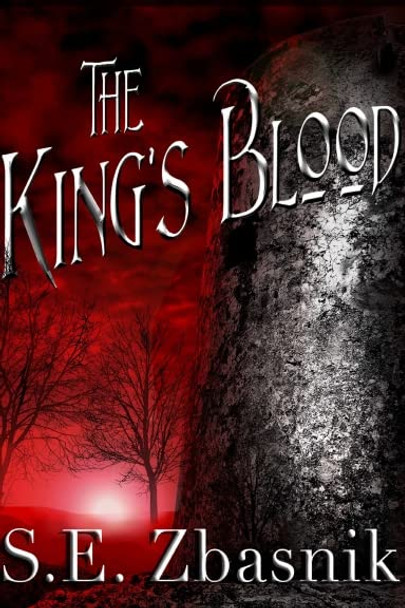 The King's Blood S E Zbasnik 9781312103511