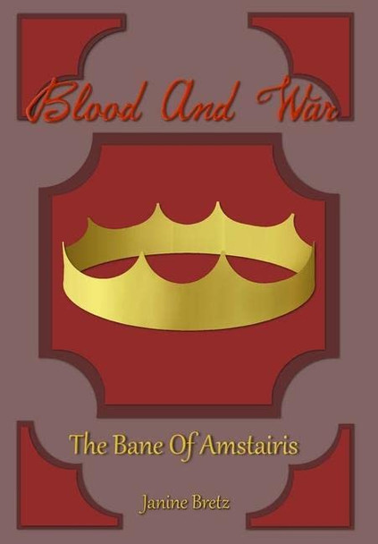 Blood and War by Janine Bretz