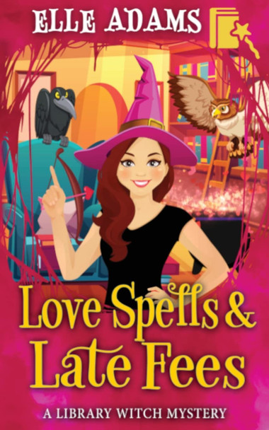 Love Spells & Late Fees Elle Adams 9781915250087