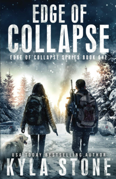 Edge of Collapse: A Post-Apocalyptic Survival Thriller Kyla Stone 9781945410475